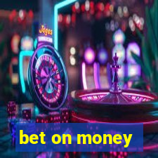 bet on money