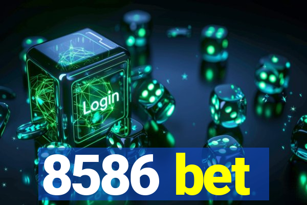 8586 bet