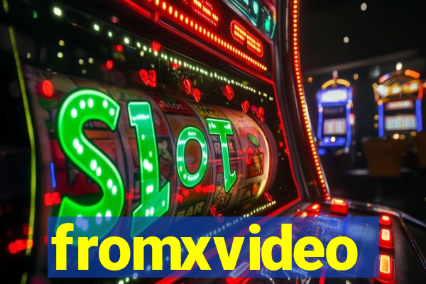 fromxvideo