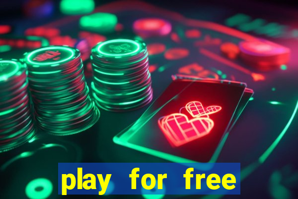 play for free slots games