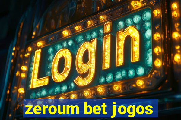 zeroum bet jogos