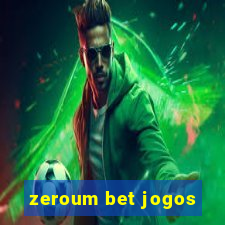 zeroum bet jogos