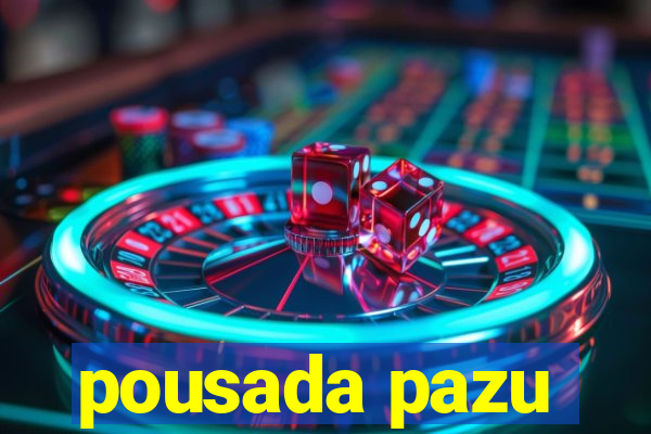 pousada pazu