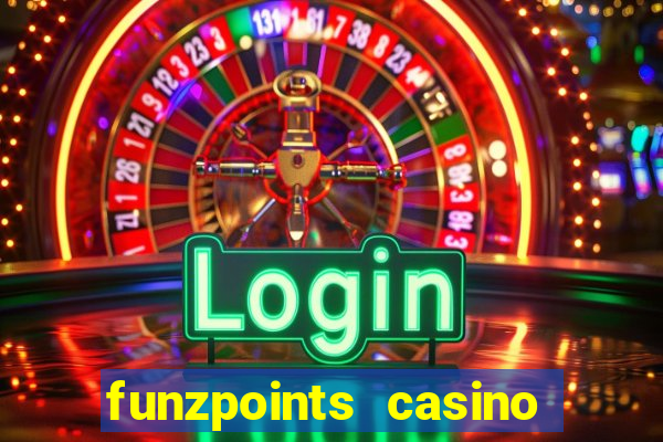 funzpoints casino log in