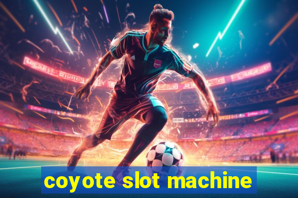 coyote slot machine