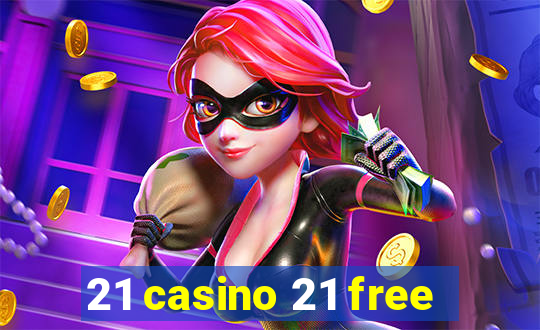 21 casino 21 free