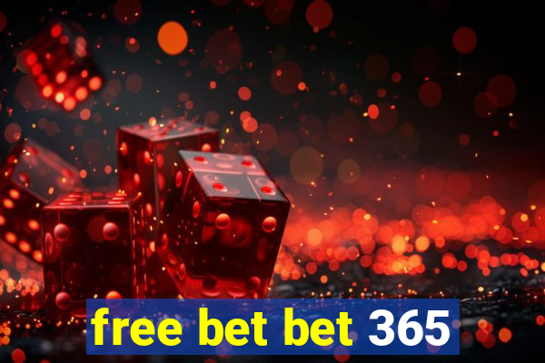 free bet bet 365