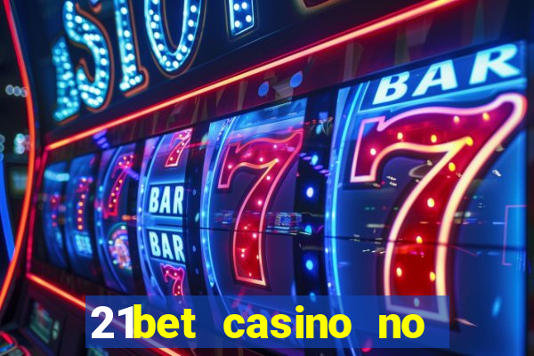 21bet casino no deposit bonus