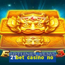 21bet casino no deposit bonus