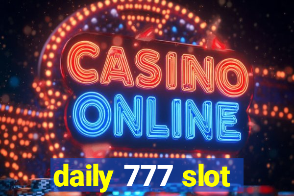 daily 777 slot