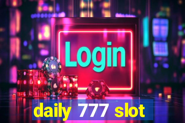 daily 777 slot