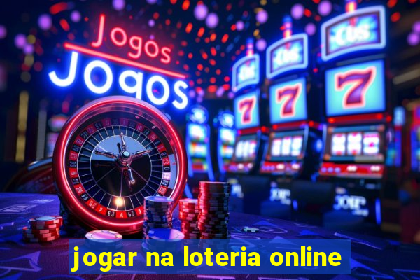 jogar na loteria online