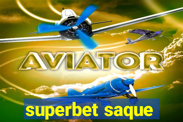 superbet saque