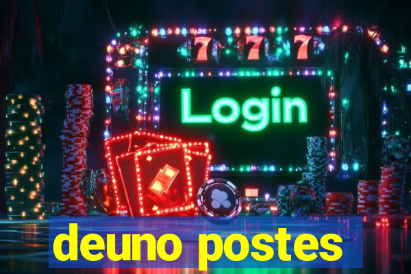 deuno postes