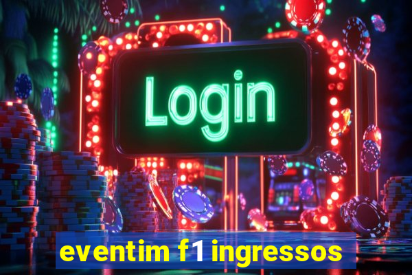 eventim f1 ingressos