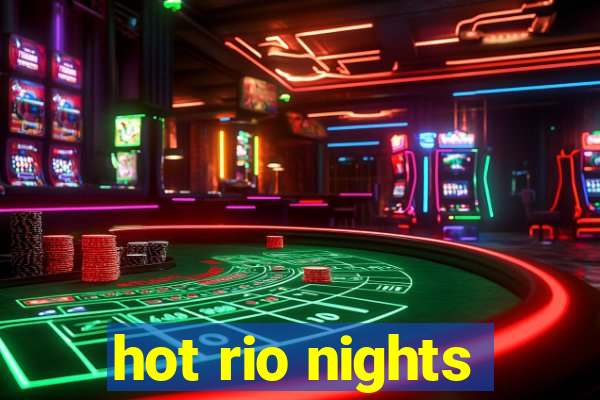 hot rio nights