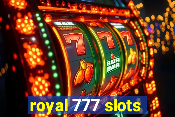 royal 777 slots