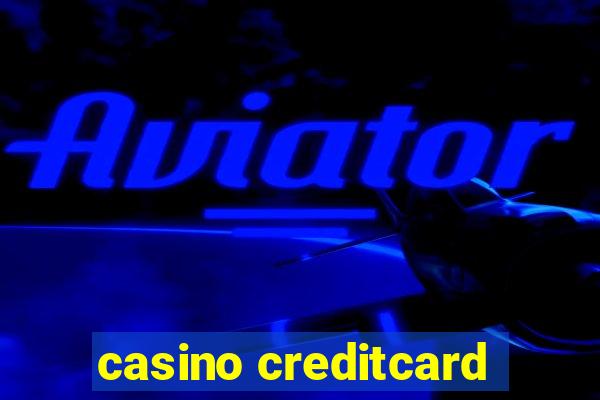 casino creditcard