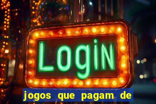 jogos que pagam de verdade para jogar