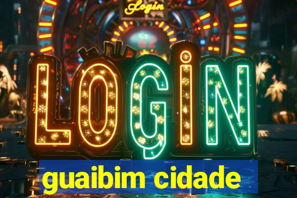 guaibim cidade