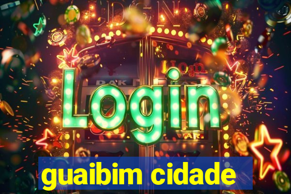 guaibim cidade