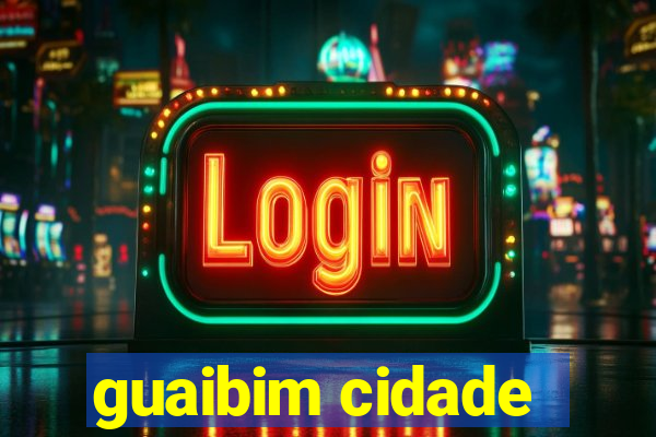 guaibim cidade