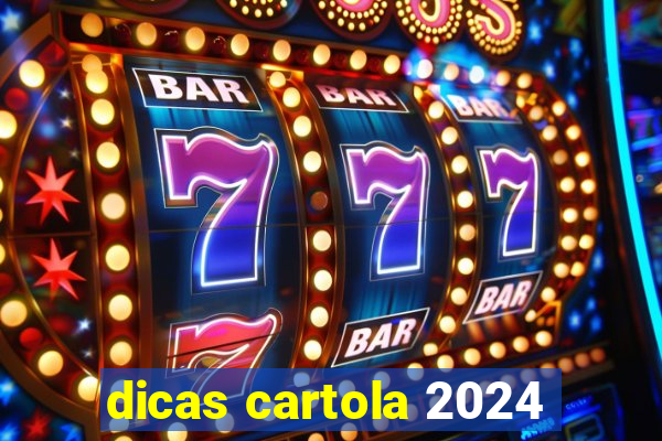 dicas cartola 2024