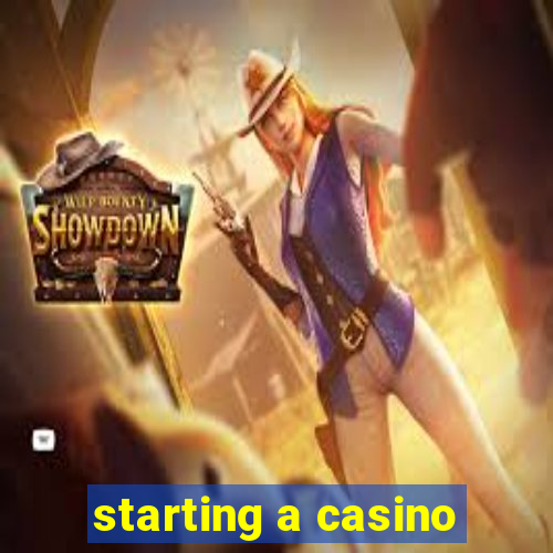 starting a casino