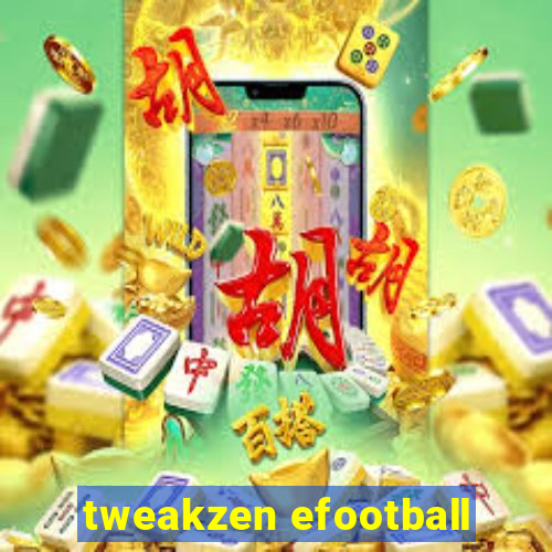 tweakzen efootball