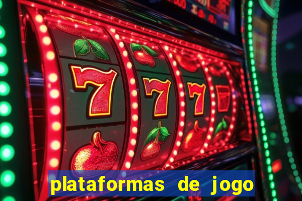 plataformas de jogo que pagam