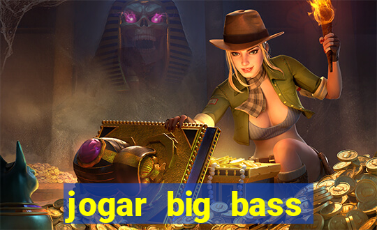 jogar big bass splash gratis