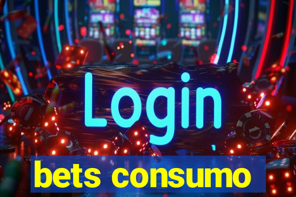 bets consumo