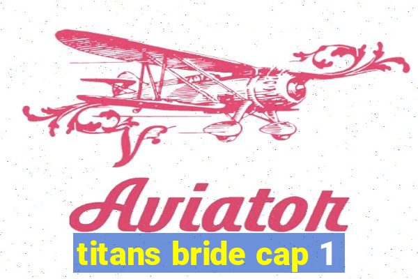 titans bride cap 1