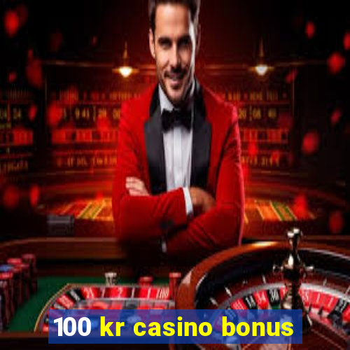 100 kr casino bonus