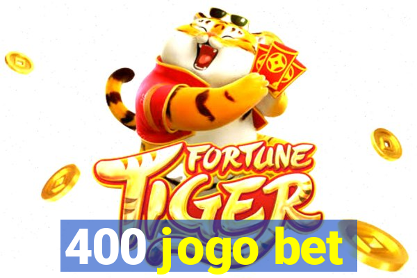 400 jogo bet