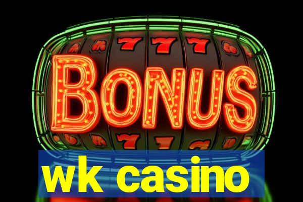 wk casino