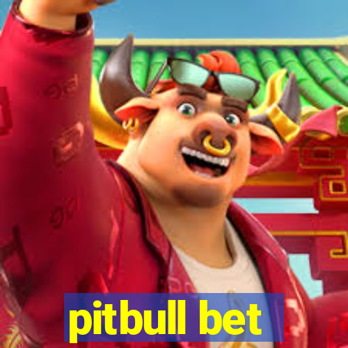 pitbull bet