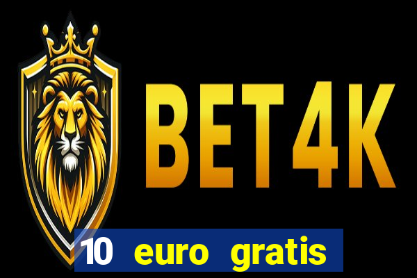 10 euro gratis casino geld