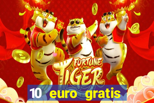 10 euro gratis casino geld