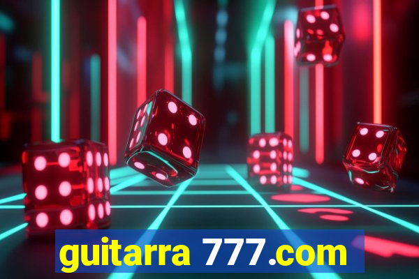 guitarra 777.com