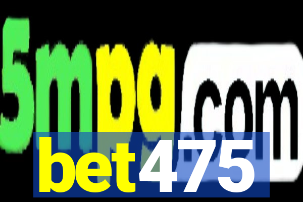 bet475