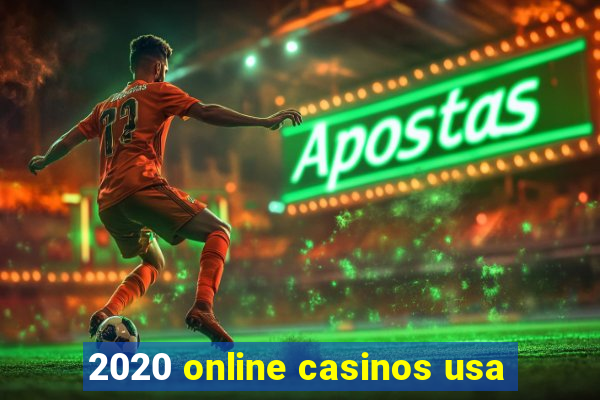 2020 online casinos usa