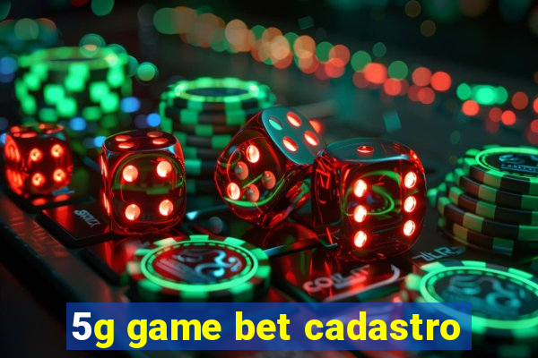 5g game bet cadastro