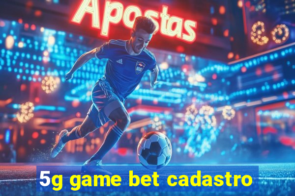 5g game bet cadastro