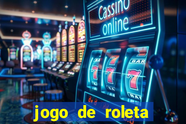 jogo de roleta online para ganhar dinheiro