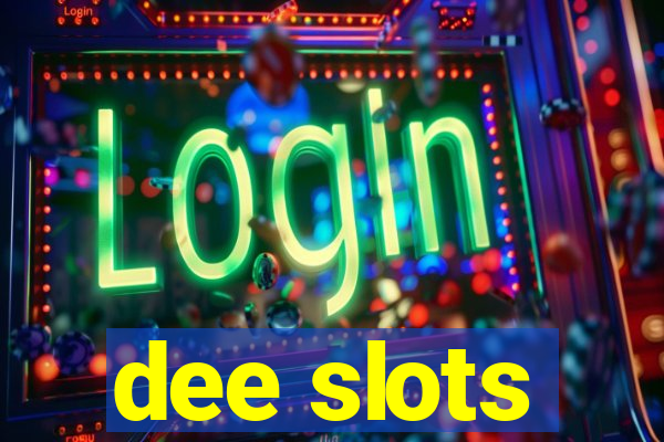 dee slots