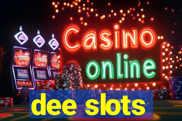 dee slots