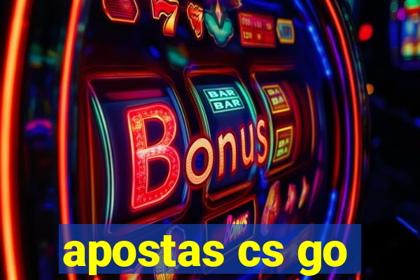 apostas cs go