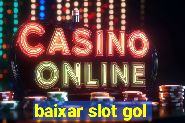 baixar slot gol