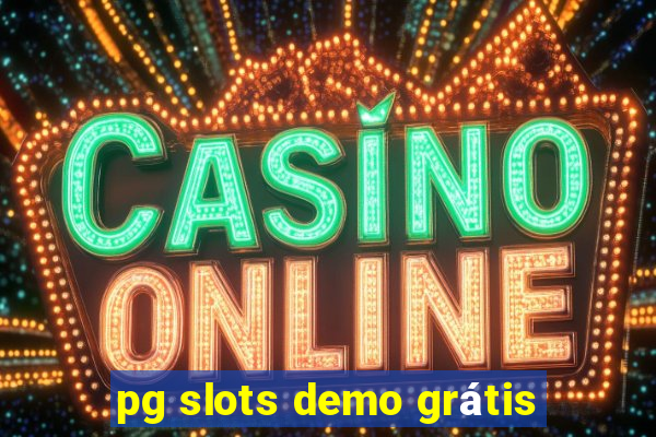 pg slots demo grátis